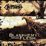 Cryptopsy - Blasphemy Made Flesh