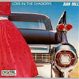 Dan Hill - Love In The Shadows