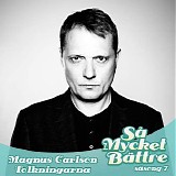 Magnus Carlson - Tolkningarna: SÃ¥ Mycket BÃ¤ttre, sÃ¤song 7