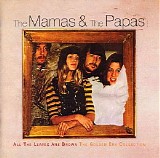 The Mamas & The Papas - All The Leaves Are Brown: The Golden Era Collection