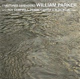 William Parker with Roy Campbell, Daniel Carter & Alan Silva - Fractured Dimensions