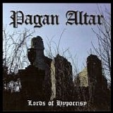 Pagan Altar - The Lords of Hypocrisy