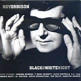 Roy Orbison With Friends: Jackson Browne, T Bone Burnett, Elvis Costello, k.d. l - Black And White Night
