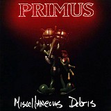 Primus - Miscellaneous Debris EP