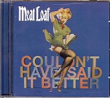 Meat Loaf - Couldn't Have Said It Better