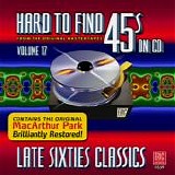 Various artists - Hard To Find 45's On Cd: Volume 17 Late Sixties Classics
