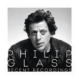 Philip Glass - 24 Recent Recordings