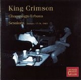 King Crimson - The Champaign-Urbana Sessions