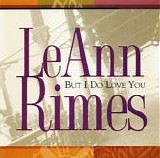 LeAnn Rimes - But I Do Love You  (Promo CD Single)