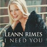 Leann Rimes - I Need You  (CD Single)