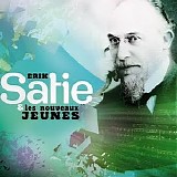 Various artists - Erik Satie & Les Nouveaux Jeunes