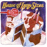 House Of Large Sizes - One Big Cake