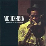 Vic Dickenson - Gentleman of the Trombone