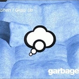 Garbage - When I Grow Up 1