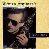 Eric Leeds - Times Squared
