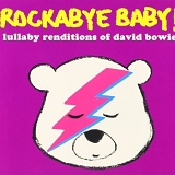 Tribute - Rockabye Baby! Lullaby Renditions of David Bowie