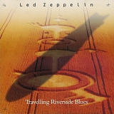 Led Zeppelin - Travelling Riverside Blues (single)