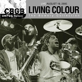 Living Colour - CBGB OMFUG Masters: August 19 2005 the Bowery Collection