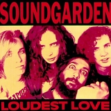 Soundgarden - Loudest Love