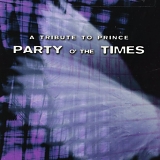 Tribute - A Tribute to Prince: Party O' The Times