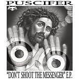 Puscifer - Don't Shoot the Messenger