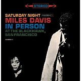 Miles Davis - In Person Saturday Night at the Blackhawk, Complete