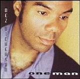 Dez Dickerson - One Man