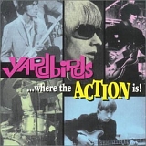 Yardbirds - ...Where the Action Is!