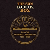 Various artists - The Sun Rock Box: Rock 'n' Roll Recorded By Sam Phillips, 1954-1959