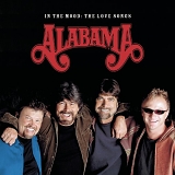 Alabama - In the Mood: The Love Songs