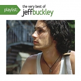 Jeff Buckley - Playlist: The Very Best of Jeff Buckley