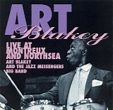 Art Blakey & The Jazz Messengers - Live at Montreux And Northsea