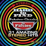 Various artists - Hard To Find Jukebox Classics The Fifties: 31 Amazing Stereo Hits