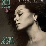Diana Ross - Stolen Moments Live:  The Lady Sings ... Jazz and Blues