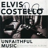 Elvis Costello - Unfaithful Music & Soundtrack Album [2 CD]