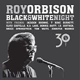 Roy Orbison With Friends: Jackson Browne, T Bone Burnett, Elvis Costello, k.d. l - Black & White Night 30