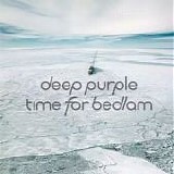 Deep Purple - Time For Bedlam (Sealed)