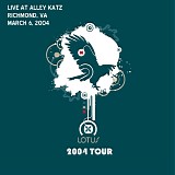 Lotus - Live at Alley Katz, Richmond VA 03-06-04