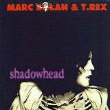 T. Rex - Shadowhead