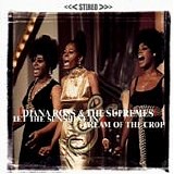 Diana Ross & The Supremes - Let The Sunshine In (1969) +  Cream Of The Crop (1969)
