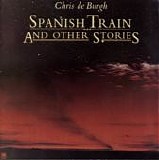 Chris DeBurgh - Spanish Train and Other Stories LP