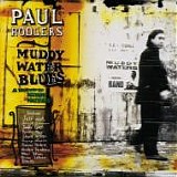 Paul RODGERS - 1993: Muddy Water Blues - A Tribute To Muddy Waters