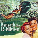 Bernard Herrmann - Beneath The 12-Mile Reef