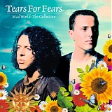 Tears For Fears - Mad World: The Collection