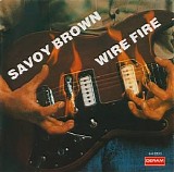 Savoy Brown - Wire Fire