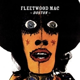 Fleetwood Mac (Peter Green's) - Boston (1970.02.5-7) [2014 edition]