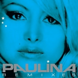 Paulina Rubio - Remixes