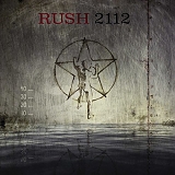Rush - 2112 [40th Anniversary]