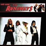 Runaways, The - And Now ... The Runaways