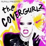 Rupaul - RuPaul Presents The CoverGurlz